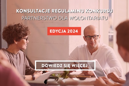 Konsultacje Regulaminu "Partnerstwo dla Wolontariatu" 