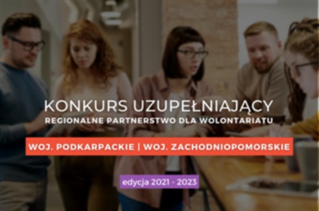 Startuje konkurs uzupełniający Regionalne Partnerstwo dla Wolontariatu: woj. podkarpacie i woj. zachodniopomorskie