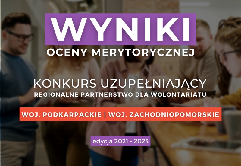 wyniki-oceny-merytorycznej-konkurs-uzupelniajacy-regionalne-partnerstwo-dla-wolontariatu-2021-2023-woj-podkarpackie-woj-zachodniopomorskie-159.jpg