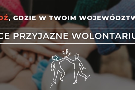 Organizacje posiadające certyfikat "Miejsce przyjazne wolontariuszom" - Korpus Solidarności